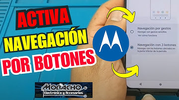 Como Configurar los BOTONES de Navegación en un Celular MOTOROLA