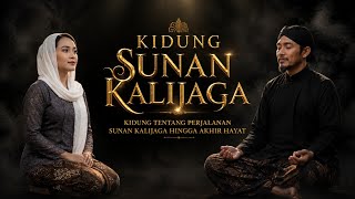 Kidung SUNAN KALIJAGA | Kidung Tentang Kisah Perjalanan Kanjeng Sunan Kalijaga 