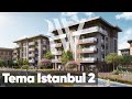 Tema istanbul 2  istanbul properties for sale  royal white property