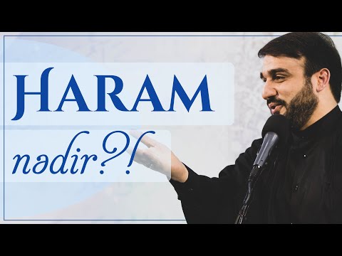 Hacı Ramil - Haram nədir?! | 2021