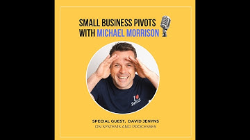 Why Every Business Needs Systems & Processes For Business Growth With David Jenyns Of SYSTEMology