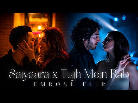 Saiyaara x Tujh Mein Rab Dikhta Hai (Emrose Flip) - Shreya Ghoshal | Soulful Mashup 