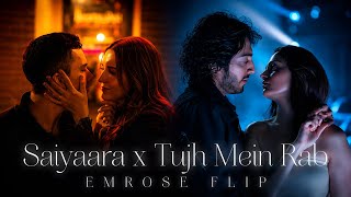 Saiyaara x Tujh Mein Rab Dikhta Hai (Emrose Flip) - Shreya Ghoshal | Soulful Mashup 