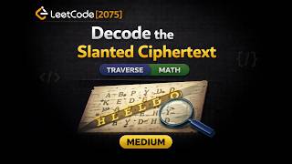 LeetCode 2075. Decode the Slanted Ciphertext | Math #leetcode #coding #dsa #python #jobinterview Details