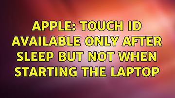 Apple: Touch ID available only after sleep but not when starting the laptop