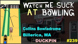 Watch Me Suck at Bowling! (Ep #239) Collins Bowladrome, Billerica, MA