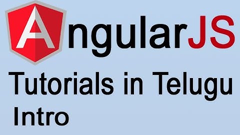 Angular Tutorials in Telugu - AngularJS Intro
