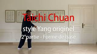 Taichi Chuan style Yang : 2°partie forme de base