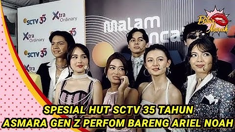 🔴 PECAH! ARYA MOHAN PEMERAN ASMARA GEN Z PERFOM BARENG DENGAN ARIEL NOAH DI SPESIAL HUT SCTV 35