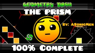 THE PRISM 100% Complete - [ Hard 5 Stars ] by: ASonicMen - Geometry Dash 2.2 - Ion Pack