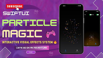 ✨ SwiftUI Particle Magic Interactive Visual Effects System 🔥