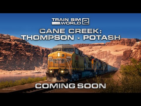 Train Sim World® 2: Cane Creek: Thompson - Potash Route Coming Soon