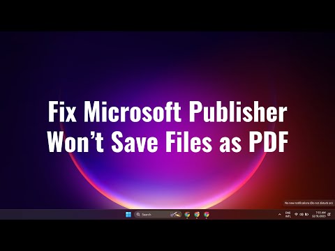 Microsoft Publisher Won’t Save Files as PDF in Windows 11 Fix