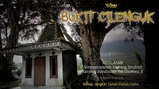 BUKIT CILENGUK | PETILASAN PB X | MERAPI MERBABU | EXSAKA CHANNEL #merapi #merbabumountain