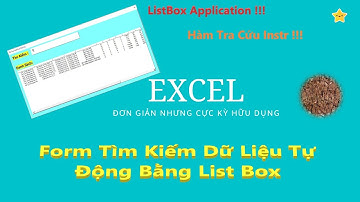 VBAExel Macro|Bài 48|Ứng Dụng 2|Form Tìm Kiếm Data Auto|Kết Hợp Listbox và hàm So sánh chuỗi Instr