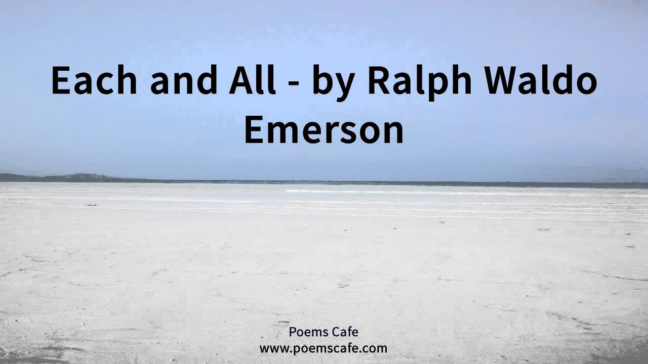 Each And All By Ralph Waldo Emerson Youtube
