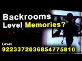 Backrooms level Memories... 9223372036854775810