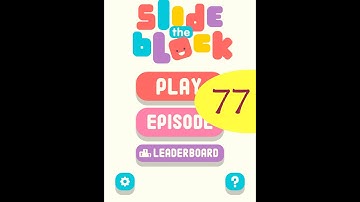 Slide the block level 77
