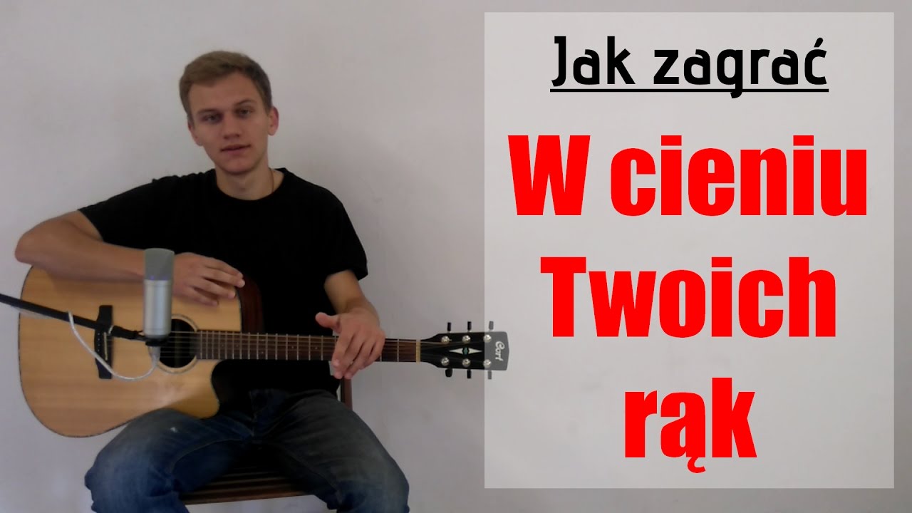 64 Jak Zagrac W Cieniu Twoich Rak Tgd Na Gitarze Jakzagrac Pl Youtube