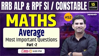 RRB ALP & RPF SI/Constable 2024 Maths | Average #2 | Imp. MCQs | Munfed Sir