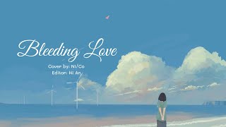 [Vietsub - Lyric] Bleeding Love - Ni/Co (Cover Tik Tok)