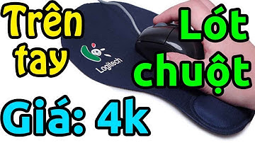 Trên tay lót chuột có đệm tay giá 4k