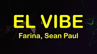 EL VIBE - Farina, Sean Paul (Lyrical Video) @farina @AllSeanPaul @entroad Resimi