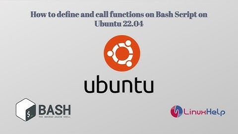 How to define and call functions on Bash Script on Ubuntu 22.04