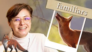 What is a familiar