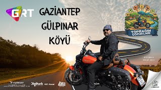 Toprağın Çocukları Gaziantep Gülpınar Köyü