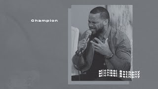 Miniatura del video "Champion | Michael Bethany"