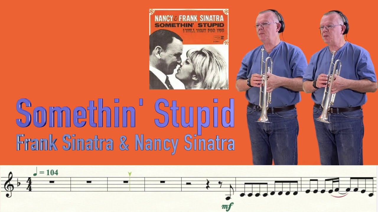 Ver Somethin' Stupid (Trumpet Cover) en YouTube Ver Somethin' Stupid (Trumpet Cover) en YouTube