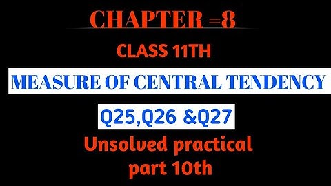 MEASURE OF CENTRAL TENDENCY ARITHMETIC MEAN||Q25,Q26,Q27 solution||correct mean||commerce ka teacher