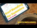 The Math of Kerf Bending - Perfect bends every time