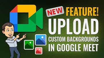 How to Upload Custom Backgrounds in Google Meet | NEW FEATURE 2021