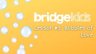 Full Lesson #5: Bubbles of Love News
