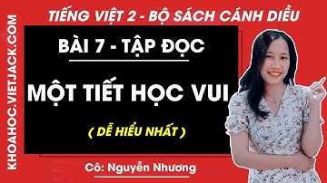 Tiếng Việt lớp 2 Cánh diều - Một tiết học vui - trang 60 - Bài 7 - Cô Nhương (DỄ HIỂU NHẤT)