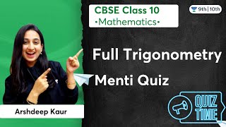 Full Trigonometry | Menti Quiz | Class 10 | Arshdeep Kaur | Unacademy Class 9 and 10