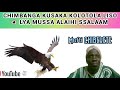 Mufti Chibekete CHIMBANGA KUSAKA KOLOTOLA LISO LYA MUSSA ALAIHI SSALAAM 004 