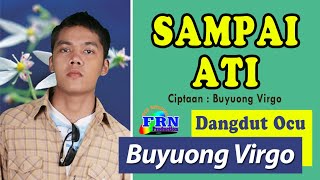 SAMPAI ATI - Buyuong Virgo | Lagu Ocu - Kampar Media Teknologi (FRN)