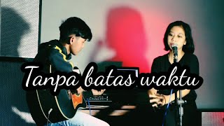 Download Lagu Tanpa Batas Waktu - Cover Akustik MP3 Download Lagu Tanpa Batas Waktu - Cover Akustik MP3
