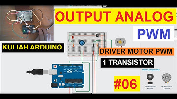 KULIAH #ARDUINO #06 | OUTPUT ANALOG | PWM| DRIVER DC MOTOR 1 TRANSISTOR