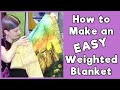 How to Make an EASY Weighted Blanket