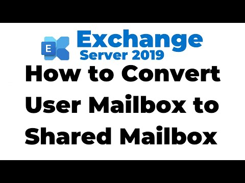 21. How to Convert User Mailbox to Shared Mailbox in Exchange 2019