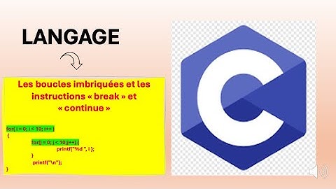 Langage C - Les boucles imbriquées -  COURS#12