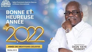 2022, Année des Béatitudes Célestes - Rév. Dr. Dion Yayé Robert - 31/12/2021