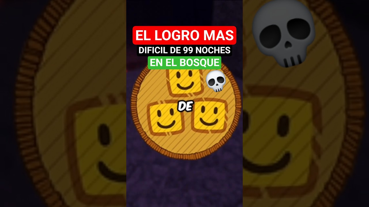 🎯💀 EL LOGRO MAS DIFICIL DE 99 NOCHES EN EL BOSQUE 🌙🌲 