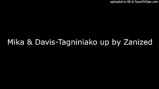 Video voorbeeld van "Mika & Davis-Tagniniako up by Zanized"