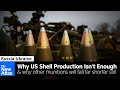 Why us artillery shell production isnt enough  why other munitions will fall far shorter still
