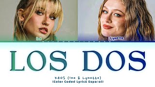 K4Os Ine, Lynette - Los Dos Color Coded Lyricsletra